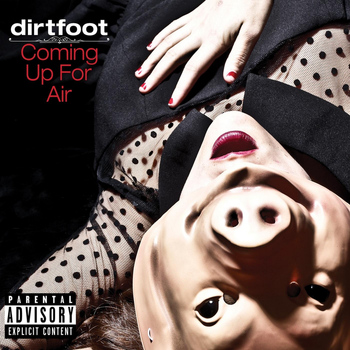 Dirtfoot - Coming Up for Air