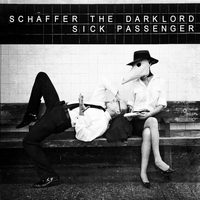 Schaffer The Darklord - Sick Passenger
