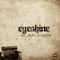 Eyeshine - My Paper Kingdom (Remastered)