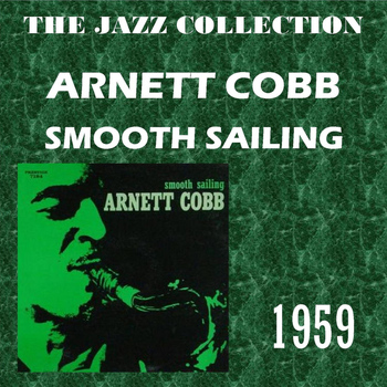 Arnett Cobb - Smooth Sailing