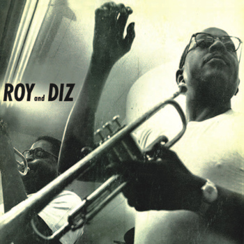 Roy Eldridge - Roy and Diz (Remastered)