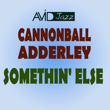 Cannonball Adderley - Somethin' Else (Remastered)