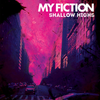 My Fiction - Shallow Highs