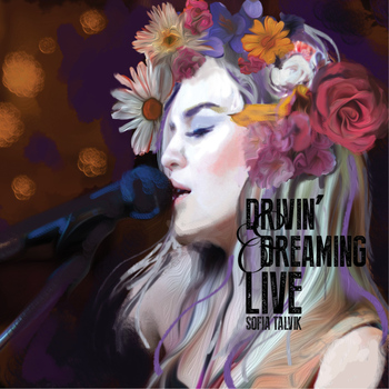 Sofia Talvik - Drivin' & Dreaming (Live)