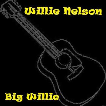 Willie Nelson - Big Willie