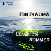 Tontrauma - Letzten Sommer