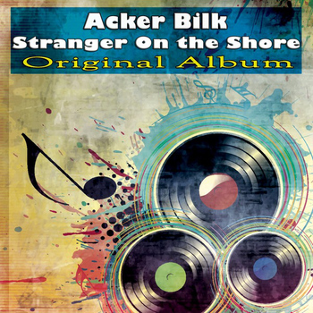 Acker Bilk - Stranger on the Shore (Original Album)