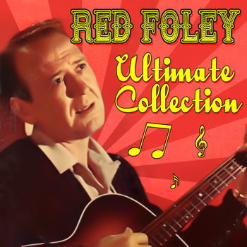 Red Foley - Ultimate Collection