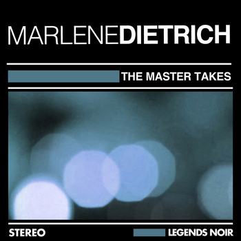 Marlene Dietrich - The Master Takes