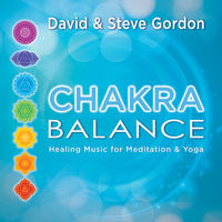 David & Steve Gordon - Chakra Balance: Healing Music for Meditation & Yoga