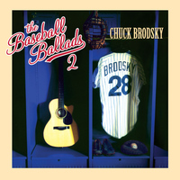 Chuck Brodsky - The Baseball Ballads 2