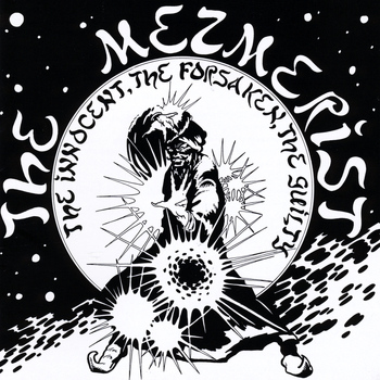 The Mezmerist - The Innocent, The Forsaken, The Guilty