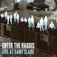 Enter the Haggis - Live At Saint Claire