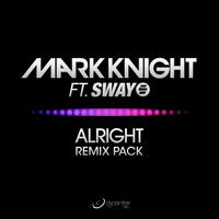 Mark Knight - Alright (Remix Pack)