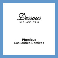 Phonique - Casualities Remixes