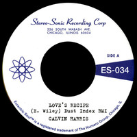 Calvin Harris - Love's Recipe b/w Wives Get Lonely Too