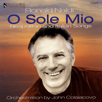 Ronald Naldi - O Sole Mio: Neapolitan and Italian Songs