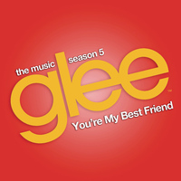 Glee Cast - You're My Best Friend (Glee Cast Version)