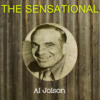 Al Jolson - The Sensational Al Jolson