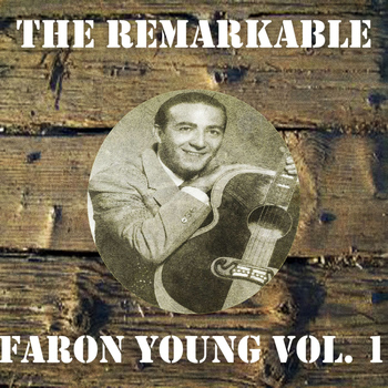 Faron Young - The Remarkable Faron Young Vol 01