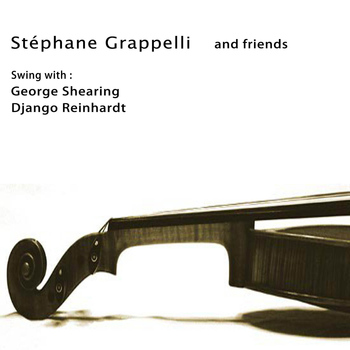 Stéphane Grappelli - Stéphane Grappelli and Friends