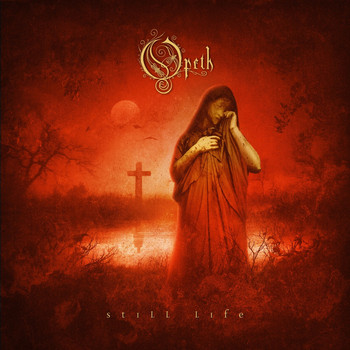 Opeth - Still Life (Remastered Edition)