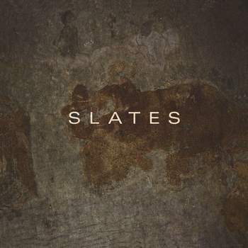 Slates - Slates