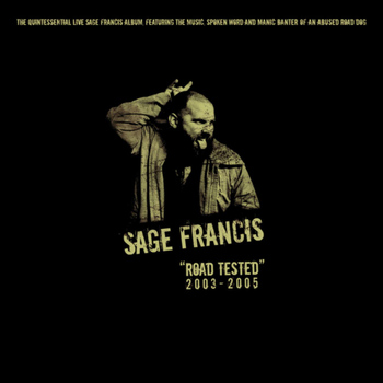 Sage Francis - Road Tested: Live 2003-2005