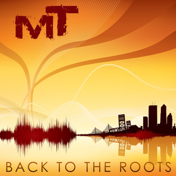 MT - Back to the Roots