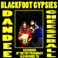 Blackfoot Gypsies - Dandee Cheeseball