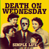 Death On Wednesday - Simple Life
