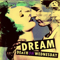 Death On Wednesday - Dream