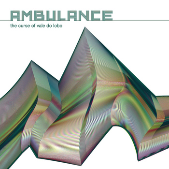 Ambulance - The Curse Of Vale de Lobo