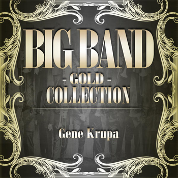 Gene Krupa - Big Band Gold Collection ( Gene Krupa )