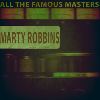Marty Robbins - All the Famous Masters, Vol. 2