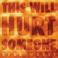 Dead World - This Will Hurt Someone - EP