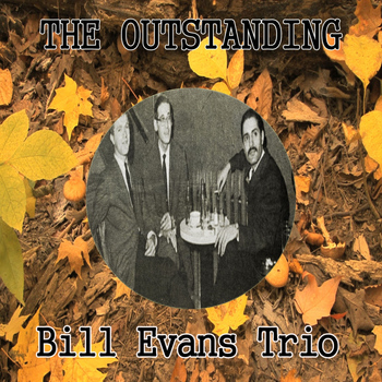 Bill Evans Trio - The Outstanding Bill Evans Trio