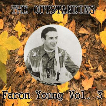 Faron Young - The Outstanding Faron Young, Vol.   3