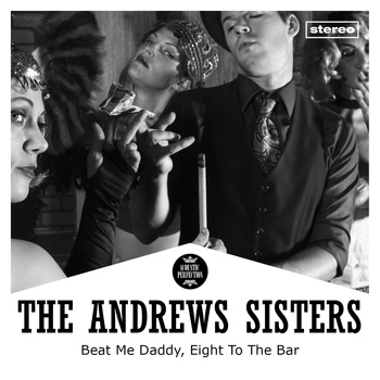 The Andrews Sisters - Beat Me Daddy, Eight to the Bar