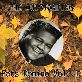 Fats Domino - The Outstanding Fats Domino, Vol. 1