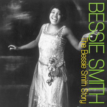 Bessie Smith - The Bessie Smith Story