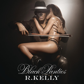 R. Kelly - Black Panties (Explicit)