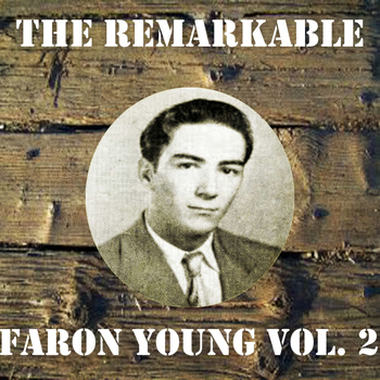 Faron Young - The Remarkable Faron Young Vol 02