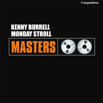 Kenny Burrell - Monday Stroll