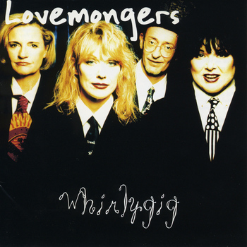 The Lovemongers - Whirlygig