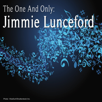 Jimmie Lunceford - The One and Only: Jimmie Lunceford