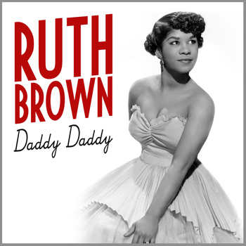 Ruth Brown - Daddy Daddy