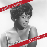 Little Esther - Mainliner