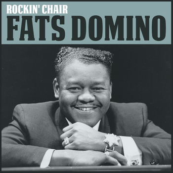 Fats Domino - Rockin' Chair