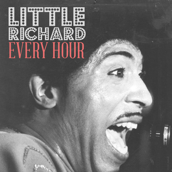 Little Richard - Every Hour